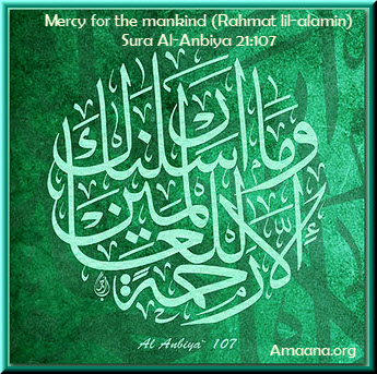Mercy for the mankind (Rahmat lil-alamin) Sura Al-Anbiya 21:107 - Amaana.org
